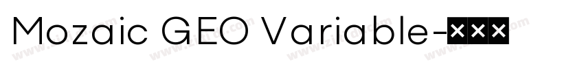 Mozaic GEO Variable字体转换